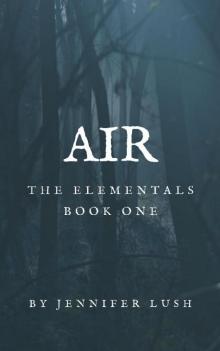 Air: The Elementals: Book One