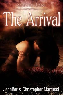 The Arrival: Arianna Rose, #4