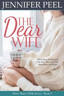 The Dear Wife (More Than a Wife Series Book 3) The Dear Wife (More Than a Wife Series Book 3)
