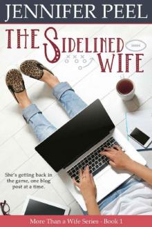 The Sidelined Wife (More Than a Wife Series Book 1) The Sidelined Wife (More Than a Wife Series Book 1)