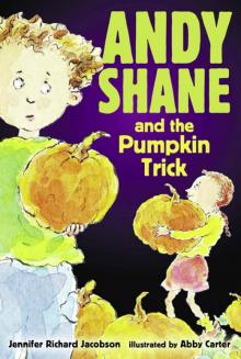 Andy Shane and the Pumpkin Trick Andy Shane and the Pumpkin Trick