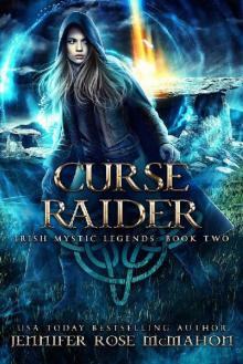 Curse Raider (Irish Mystic Legends Book 2)