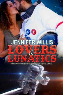 Lovers and Lunatics (Mars Adventure Romance Series Book 2) Lovers and Lunatics (Mars Adventure Romance Series Book 2)