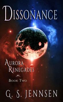 Dissonance: Aurora Renegades Book Two (Aurora Rhapsody 5)