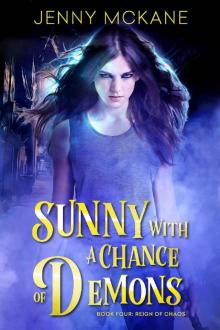 Reign of Chaos (Sunny With A Chance of Demons Book 4)
