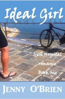 Ideal Girl (Irish Girl, Hospital Romance 1)