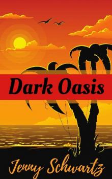 Dark Oasis Dark Oasis