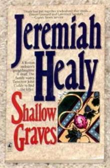 Shallow Graves - Jeremiah Healy Shallow Graves - Jeremiah Healy