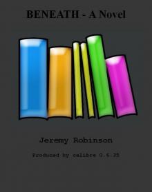 BENEATH - A Novel BENEATH - A Novel