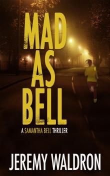 MAD AS BELL MAD AS BELL