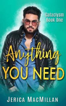 Anything You Need (Cataclysm Book 1)