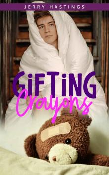 Gifting Crayons: An ABDL MM Romance (Regressed Book 1) Gifting Crayons: An ABDL MM Romance (Regressed Book 1)