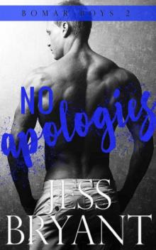 No Apologies (Bomar Boys Book 2)