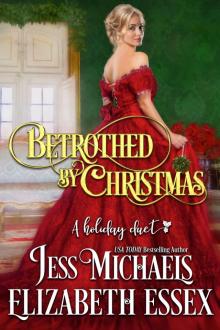 Betrothed by Christmas: A Holiday Duet Betrothed by Christmas: A Holiday Duet