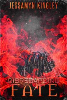 Disregarding Fate Disregarding Fate