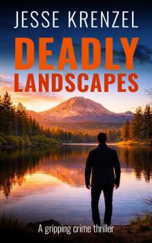 DEADLY LANDSCAPES an unputdownable legal crime thriller (The Jack Larue Legal Thrillers Book 1)