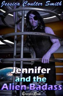 Jennifer and the Alien Badass Jennifer and the Alien Badass