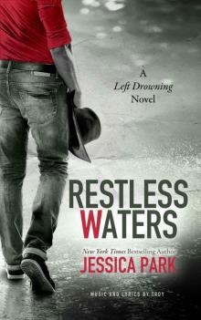 Restless Waters: A Left Drowning Novel (Left Drowning #2)