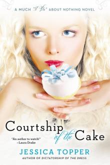 Courtship of the Cake Courtship of the Cake
