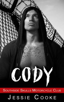 CODY: Southside Skulls Motorcycle Club (Southside Skulls MC Romance Book 2)