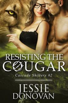 Resisting the Cougar (Cascade Shifters #2)