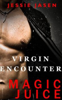 Virgin Encounter (Magic Juice 1) Virgin Encounter (Magic Juice 1)