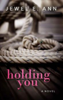 Holding You