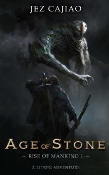 Age of Stone: A LitRPG Dungeon Core Adventure (Rise of Mankind Book 1)