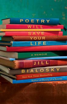 Poetry Will Save Your Life Poetry Will Save Your Life