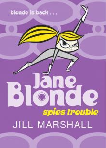 Jane Blonde: Spies Trouble Jane Blonde: Spies Trouble