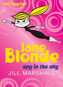 Jane Blonde: Spy in the Sky Jane Blonde: Spy in the Sky