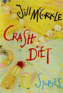 Crash Diet: Stories Crash Diet: Stories
