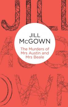 The Murders of Mrs. Austin and Mrs. Beale The Murders of Mrs. Austin and Mrs. Beale