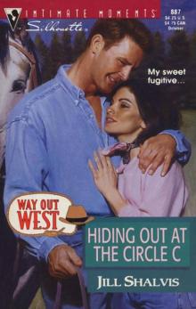 Hiding Out At The Circle C Hiding Out At The Circle C