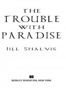 The Trouble With Paradise The Trouble With Paradise