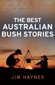 The Best Australian Bush Stories The Best Australian Bush Stories