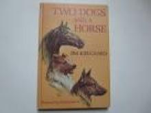 Two Dogs and a Horse Two Dogs and a Horse
