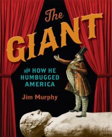 The Giant and How He Humbugged America The Giant and How He Humbugged America