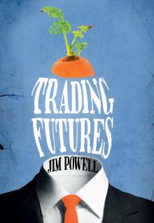 Trading Futures Trading Futures