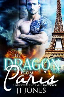 The Dragon From Paris: A Sexy Dragon Romance