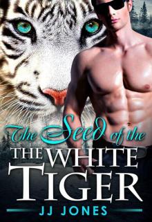The Seed of the White Tiger The Seed of the White Tiger