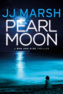Pearl Moon (Run and Hide Thrillers Book 4)