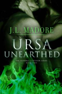 Ursa Unearthed (Scourge Survivor Series Book 2) Ursa Unearthed (Scourge Survivor Series Book 2)