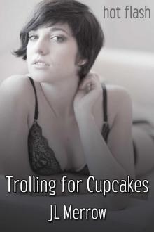 Trolling for Cupcakes Trolling for Cupcakes