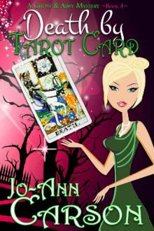Death by Tarot Card (A Ghost & Abby Mystery Book 4) Death by Tarot Card (A Ghost & Abby Mystery Book 4)
