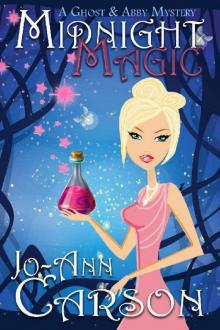 Midnight Magic (A Ghost & Abby Mystery Book 1) Midnight Magic (A Ghost & Abby Mystery Book 1)
