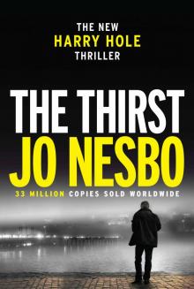 The Thirst: Harry Hole 11 The Thirst: Harry Hole 11
