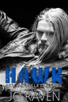 Hawk (Sex and Bullets Book 2) Hawk (Sex and Bullets Book 2)