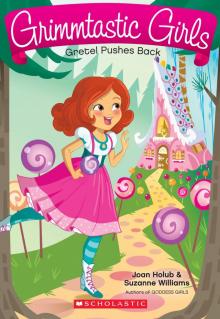 Gretel Pushes Back Gretel Pushes Back