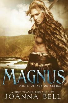 Magnus: A Time Travel Romance (Mists of Albion Book 4) Magnus: A Time Travel Romance (Mists of Albion Book 4)